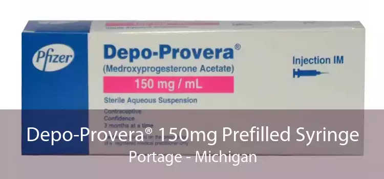 Depo-Provera® 150mg Prefilled Syringe Portage - Michigan
