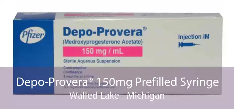 Depo-Provera® 150mg Prefilled Syringe Walled Lake - Michigan