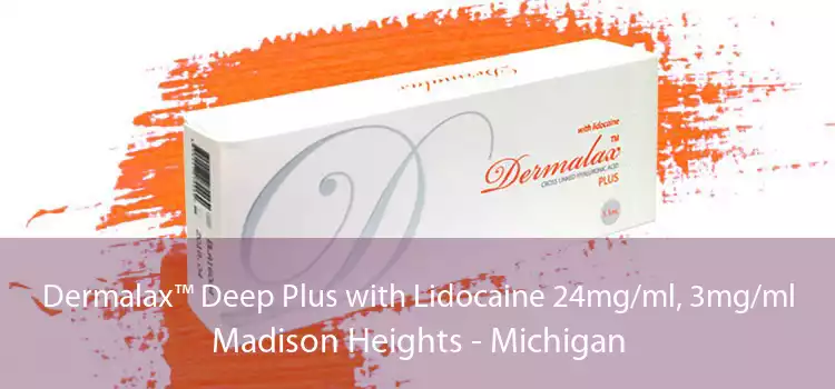 Dermalax™ Deep Plus with Lidocaine 24mg/ml, 3mg/ml Madison Heights - Michigan
