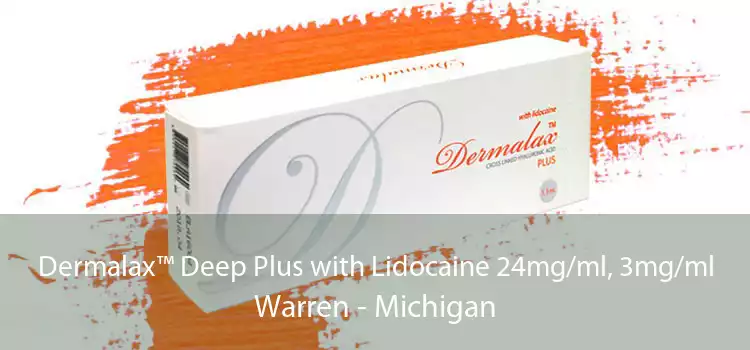 Dermalax™ Deep Plus with Lidocaine 24mg/ml, 3mg/ml Warren - Michigan