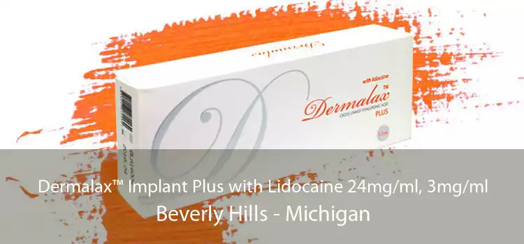 Dermalax™ Implant Plus with Lidocaine 24mg/ml, 3mg/ml Beverly Hills - Michigan