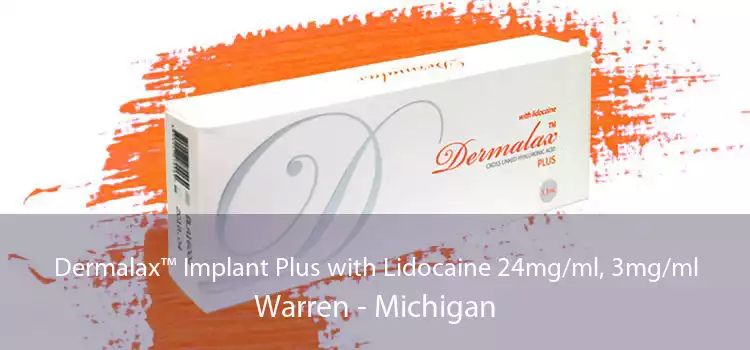 Dermalax™ Implant Plus with Lidocaine 24mg/ml, 3mg/ml Warren - Michigan