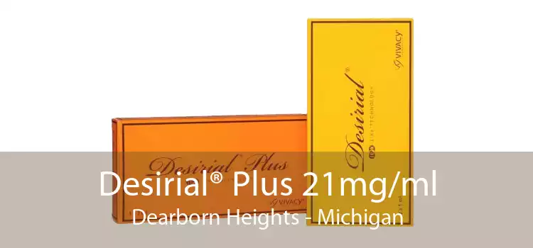 Desirial® Plus 21mg/ml Dearborn Heights - Michigan