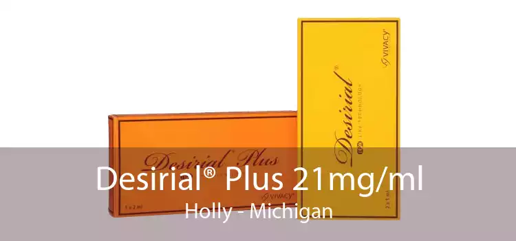 Desirial® Plus 21mg/ml Holly - Michigan