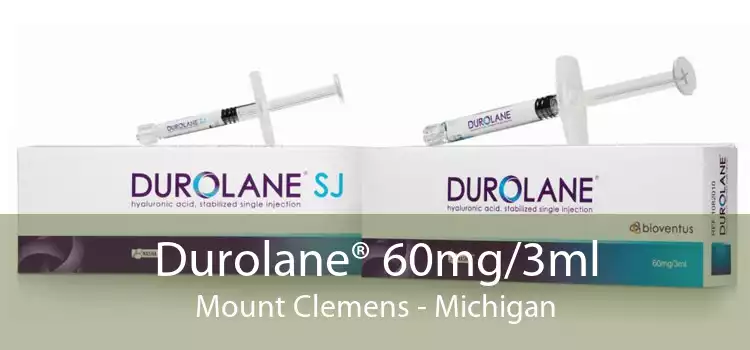 Durolane® 60mg/3ml Mount Clemens - Michigan