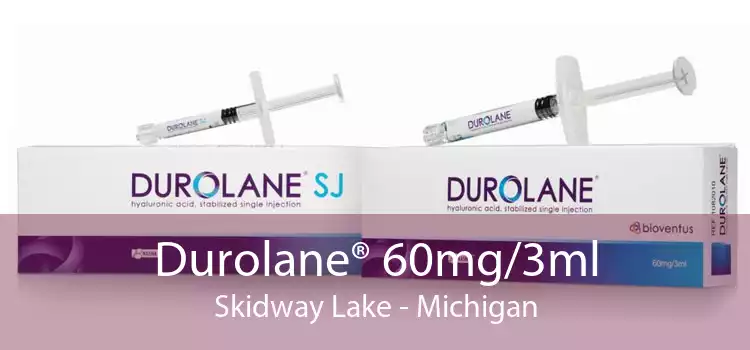 Durolane® 60mg/3ml Skidway Lake - Michigan