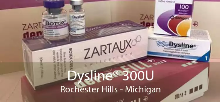 Dysline® 300U Rochester Hills - Michigan