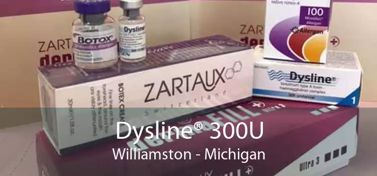 Dysline® 300U Williamston - Michigan