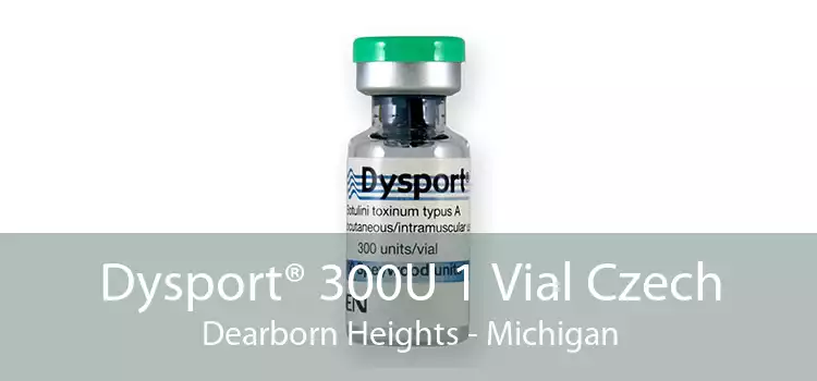 Dysport® 300U 1 Vial Czech Dearborn Heights - Michigan