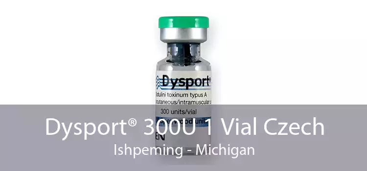 Dysport® 300U 1 Vial Czech Ishpeming - Michigan