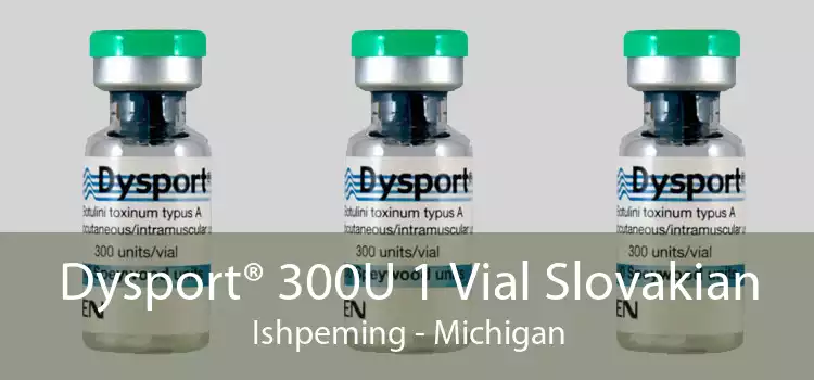 Dysport® 300U 1 Vial Slovakian Ishpeming - Michigan
