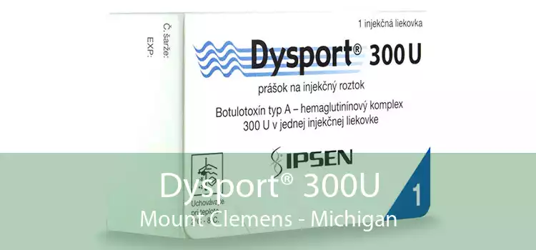 Dysport® 300U Mount Clemens - Michigan