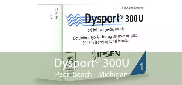 Dysport® 300U Pearl Beach - Michigan