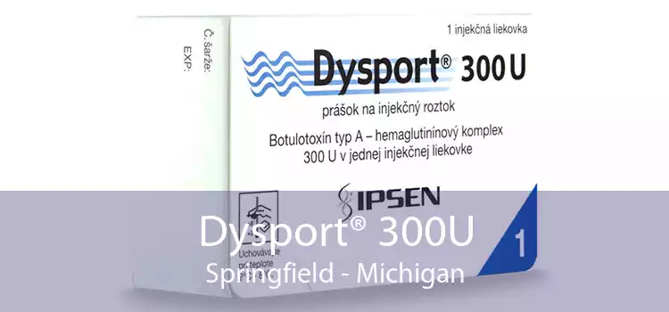 Dysport® 300U Springfield - Michigan