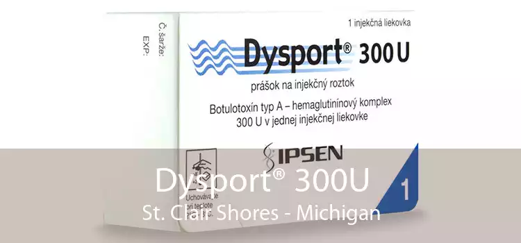 Dysport® 300U St. Clair Shores - Michigan