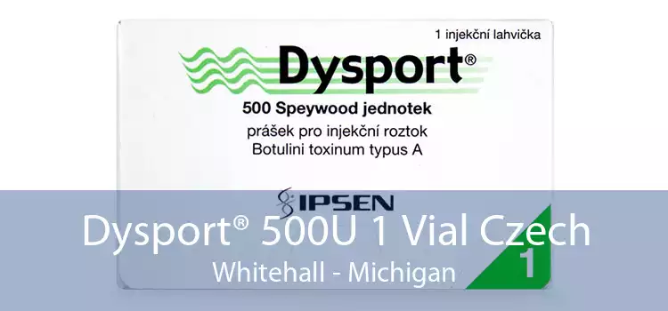 Dysport® 500U 1 Vial Czech Whitehall - Michigan