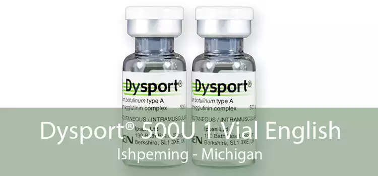 Dysport® 500U 1 Vial English Ishpeming - Michigan