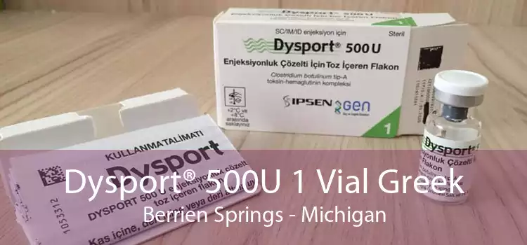 Dysport® 500U 1 Vial Greek Berrien Springs - Michigan