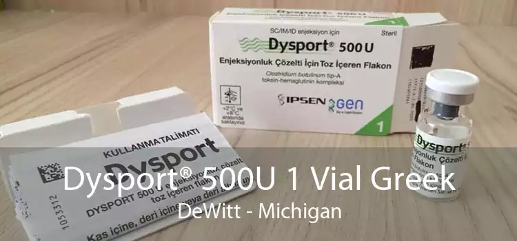 Dysport® 500U 1 Vial Greek DeWitt - Michigan