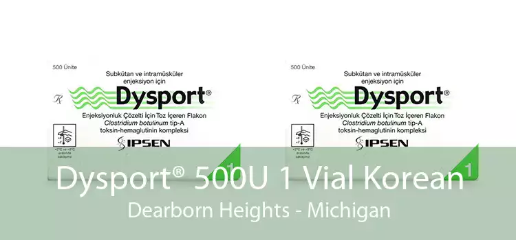Dysport® 500U 1 Vial Korean Dearborn Heights - Michigan