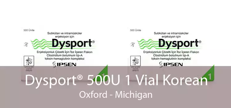 Dysport® 500U 1 Vial Korean Oxford - Michigan