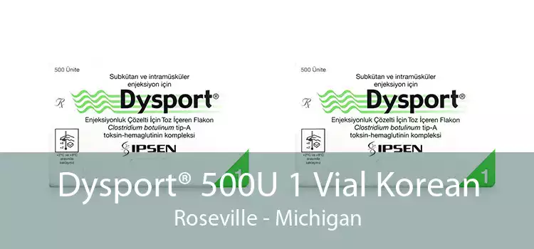 Dysport® 500U 1 Vial Korean Roseville - Michigan