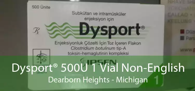 Dysport® 500U 1 Vial Non-English Dearborn Heights - Michigan