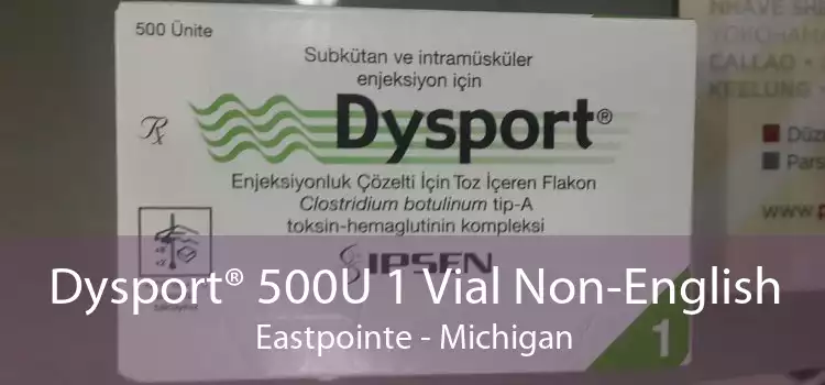 Dysport® 500U 1 Vial Non-English Eastpointe - Michigan
