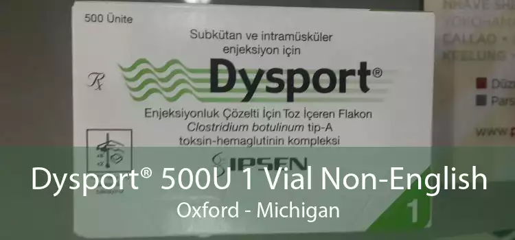 Dysport® 500U 1 Vial Non-English Oxford - Michigan