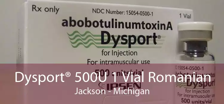 Dysport® 500U 1 Vial Romanian Jackson - Michigan