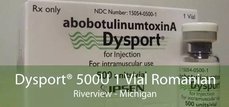 Dysport® 500U 1 Vial Romanian Riverview - Michigan