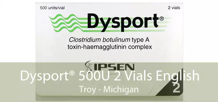 Dysport® 500U 2 Vials English Troy - Michigan