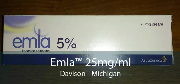 Emla™ 25mg/ml Davison - Michigan