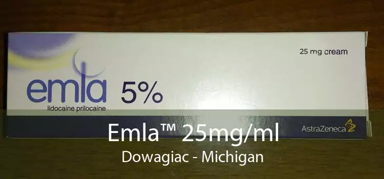 Emla™ 25mg/ml Dowagiac - Michigan