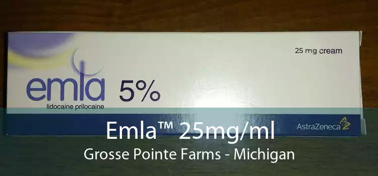 Emla™ 25mg/ml Grosse Pointe Farms - Michigan