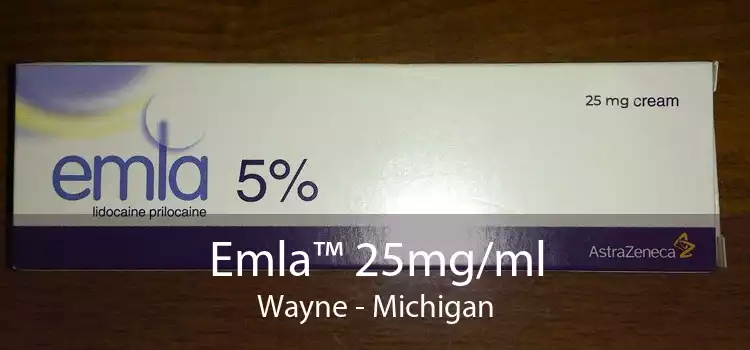 Emla™ 25mg/ml Wayne - Michigan
