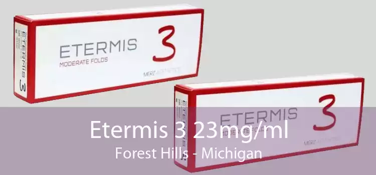 Etermis 3 23mg/ml Forest Hills - Michigan