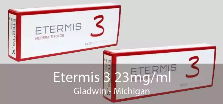 Etermis 3 23mg/ml Gladwin - Michigan