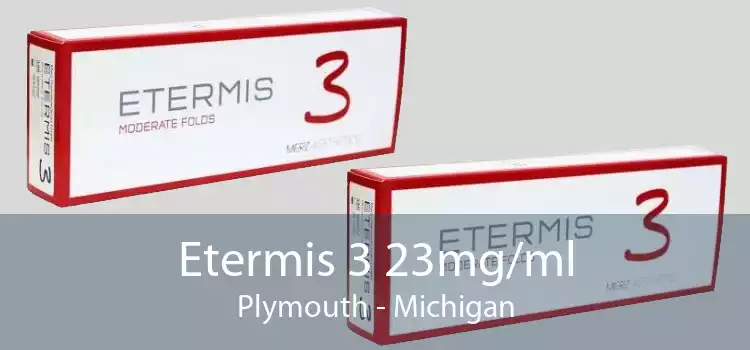 Etermis 3 23mg/ml Plymouth - Michigan