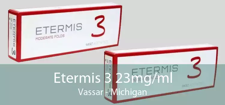 Etermis 3 23mg/ml Vassar - Michigan
