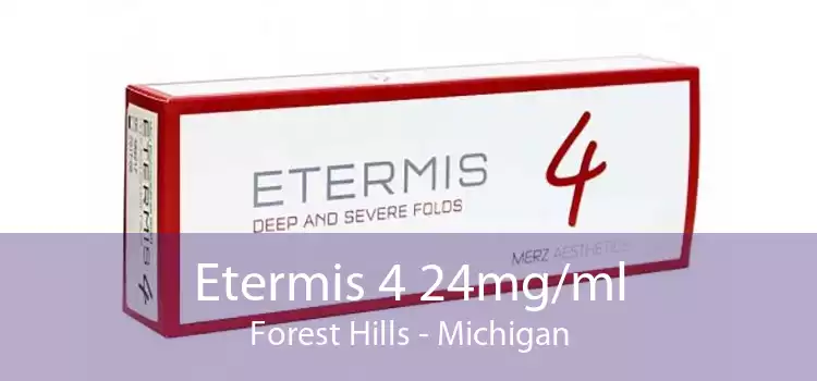 Etermis 4 24mg/ml Forest Hills - Michigan
