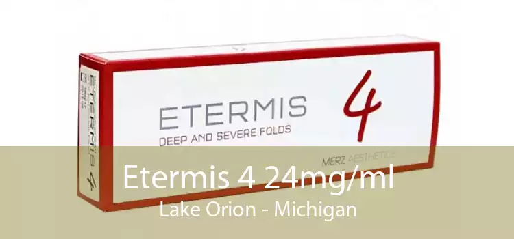 Etermis 4 24mg/ml Lake Orion - Michigan