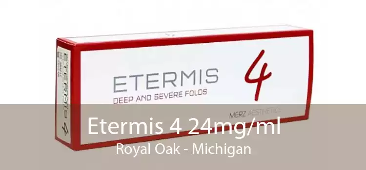 Etermis 4 24mg/ml Royal Oak - Michigan