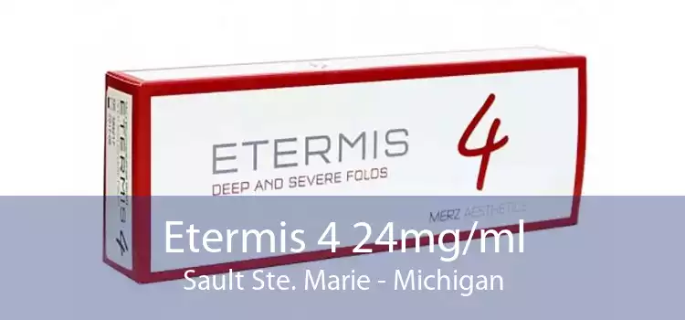 Etermis 4 24mg/ml Sault Ste. Marie - Michigan
