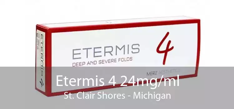 Etermis 4 24mg/ml St. Clair Shores - Michigan