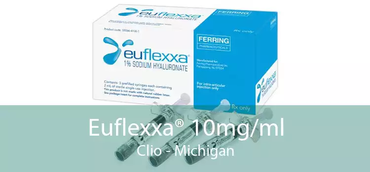 Euflexxa® 10mg/ml Clio - Michigan
