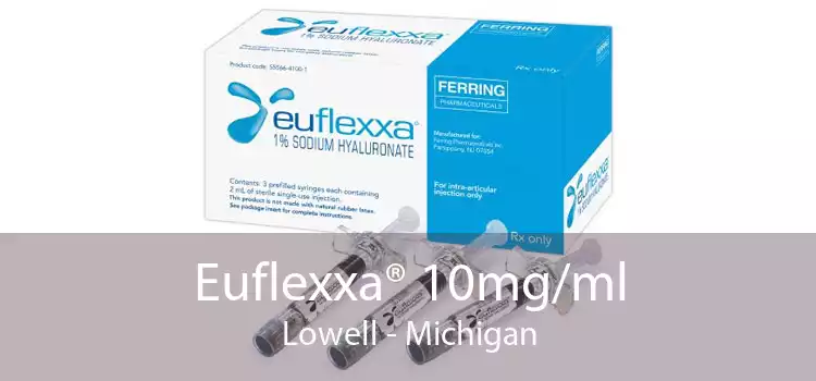 Euflexxa® 10mg/ml Lowell - Michigan