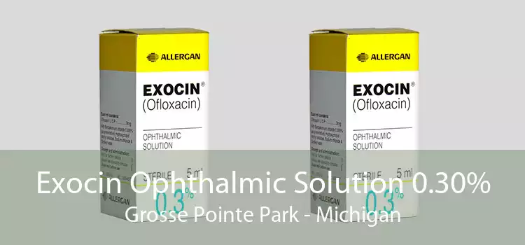 Exocin Ophthalmic Solution 0.30% Grosse Pointe Park - Michigan