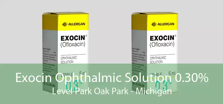 Exocin Ophthalmic Solution 0.30% Level Park Oak Park - Michigan