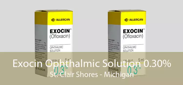 Exocin Ophthalmic Solution 0.30% St. Clair Shores - Michigan